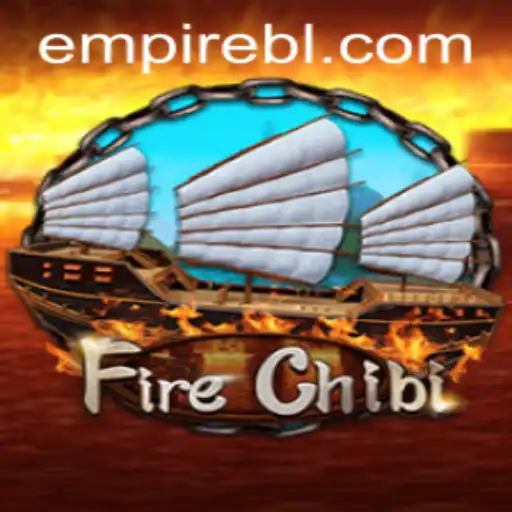 Exploring the Adventurous World of FireChibi: A Comprehensive Guide