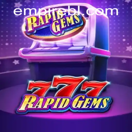Exploring the Exciting World of RapidGems777 and Its Latest Trends